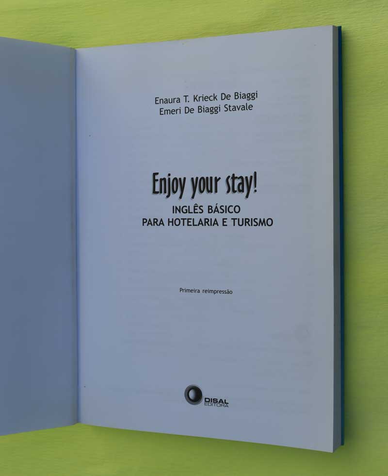 8. Enjoy Your Stay. Emeri de Biaggi Stávale e Enaura de Biaggi (2004)