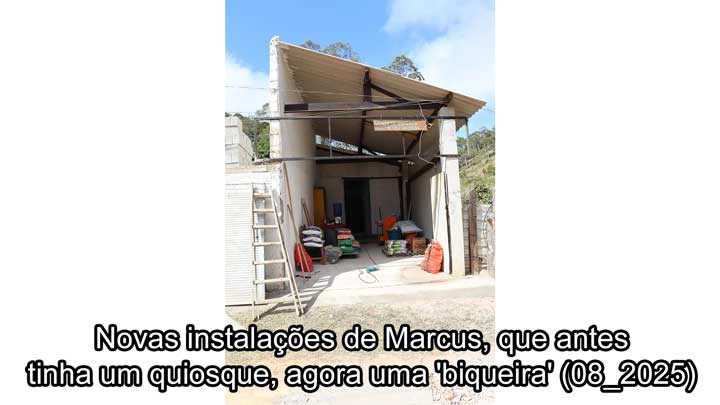 Novas instalações de Marcus, que antes tinha um quiosque, agora uma 'biqueira' (08_2025) (1)